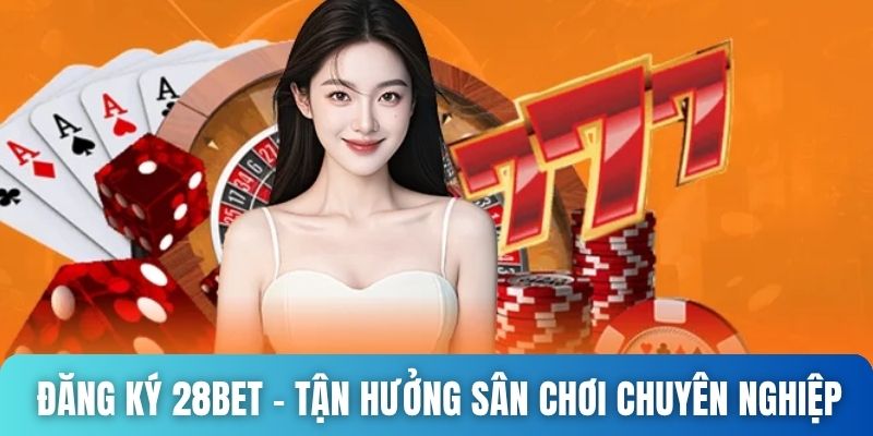 Đăng ký 28bet